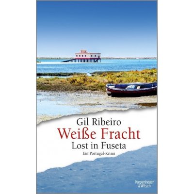 Lost in Fuseta - Weiße Fracht.      Ein Portugal-Krimi.