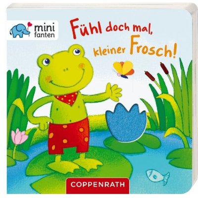 minifanten 15: Fühl doch mal, kleiner Frosch!.