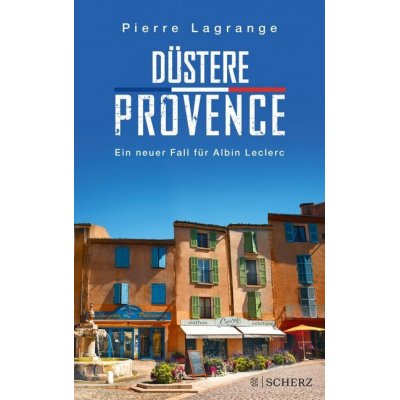 Düstere Provence.      Ein neuer Fall für Albin Leclerc.