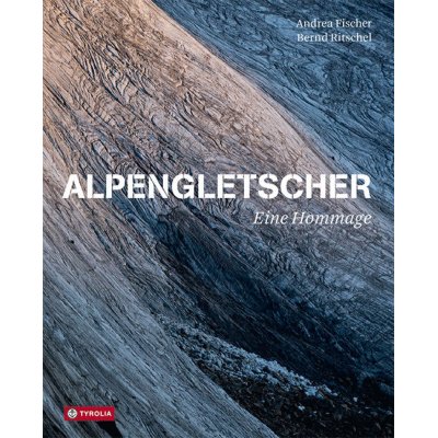 Alpengletscher - eine Hommage.   Fotos: Ritschel, Bernd.   2020