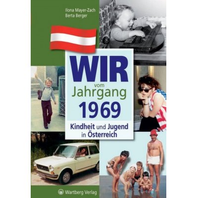 Wir vom Jahrgang 1969 - Kindheit und Jugend in Österreich