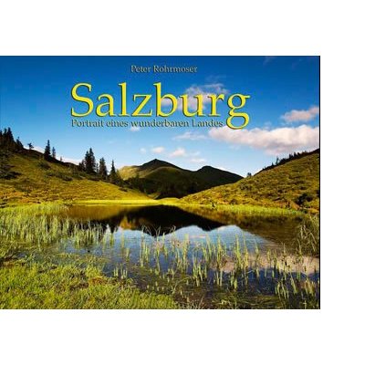 SALZBURG - PORTRAIT EINES WUNDERBAREN LANDES