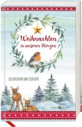 Weihnachten in unseren Herzen.   Geschichten und Gedichte