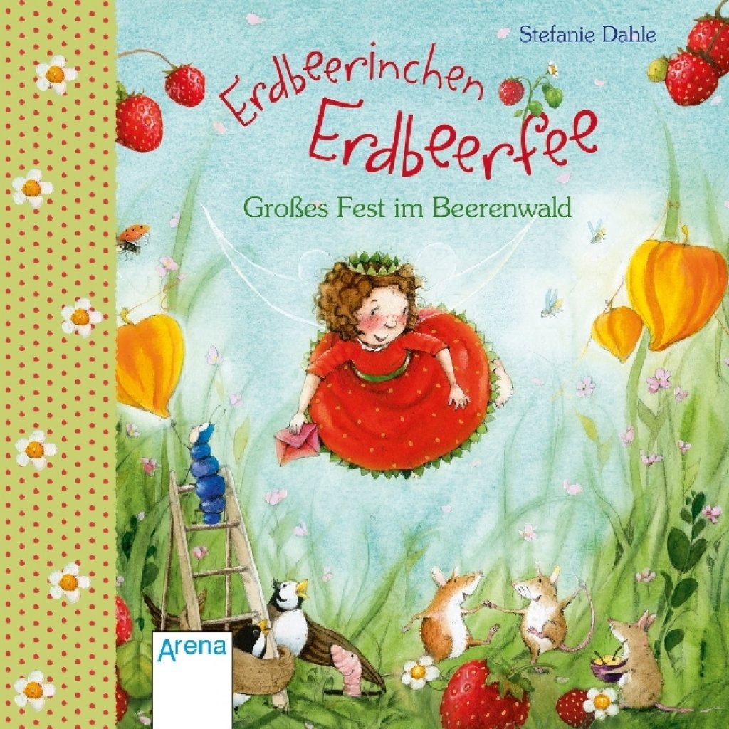 Erdbeerinchen Erdbeerfee. Großes Fest im Beerenwald