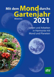 Mit dem Mond durchs Gartenjahr 2021