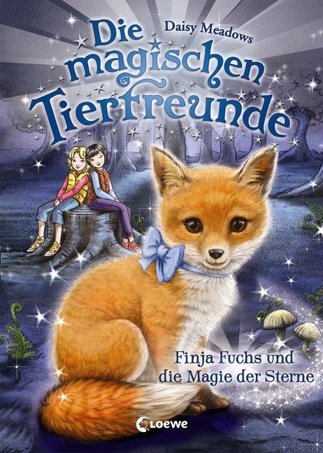 Die magischen Tierfreunde 07 - Finja Fuchs und die Magie der Sterne.