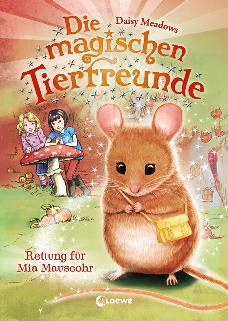 Die magischen Tierfreunde 02 - Rettung für Mia Mauseohr