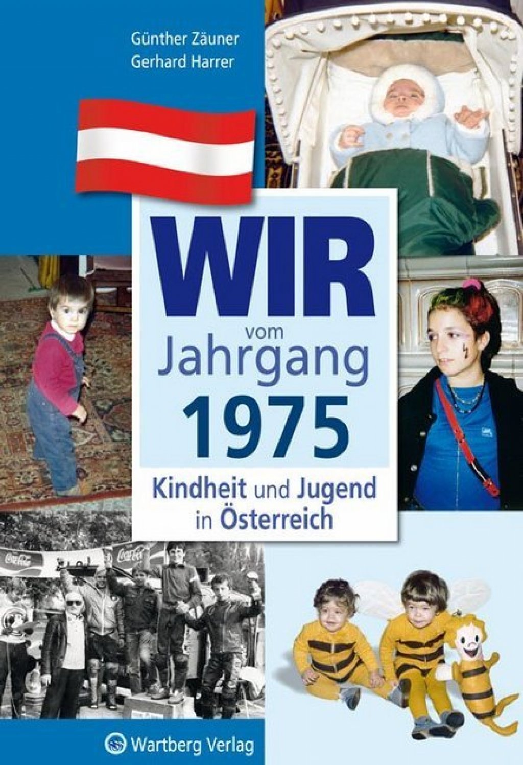 Wir vom Jahrgang 1975 - Kindheit und Jugend in Österreich