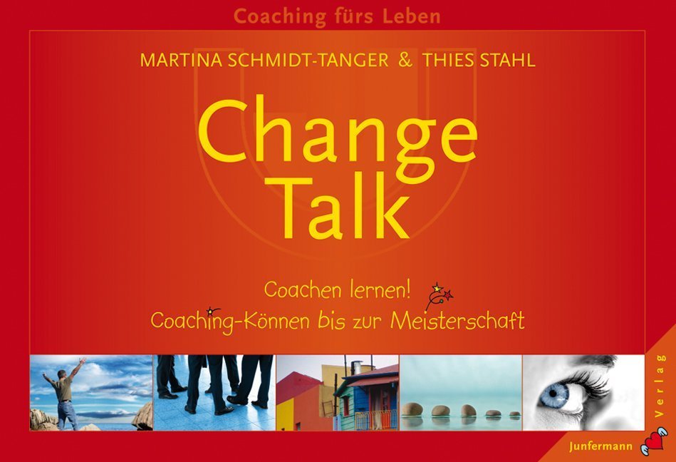 Change-Talk.   Coachen lernen! Coaching-Können bis zur Meisterschaft