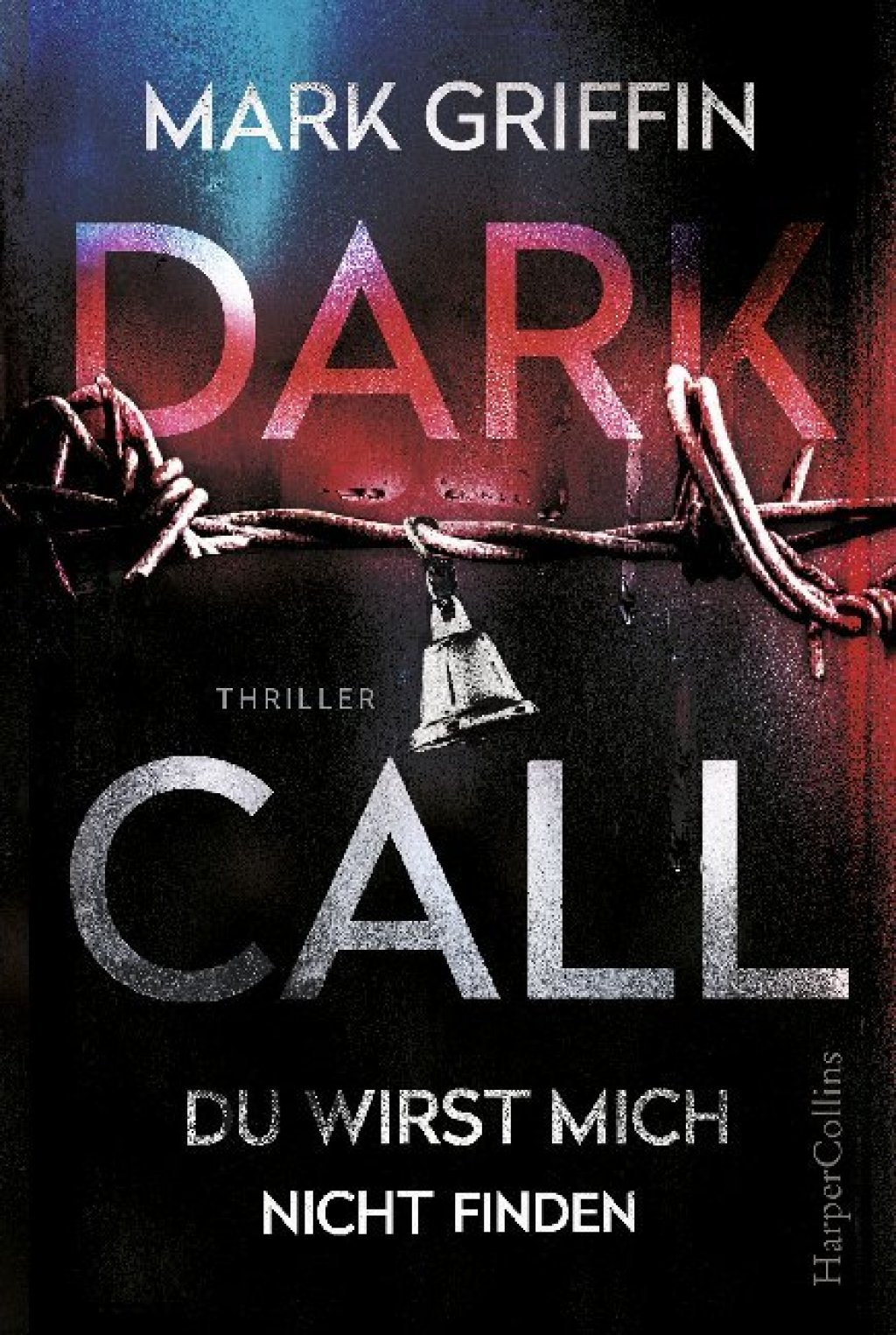 Dark Call - Du wirst mich nicht finden Holly Wakefield # 1